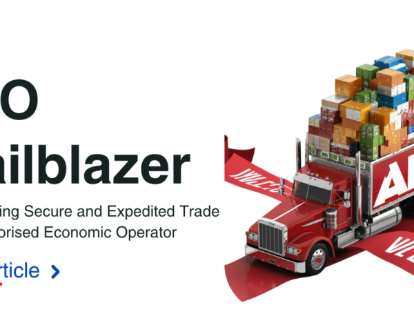 AEO Trailblazer: Spearheading Secure and Expedited Trade as an Authorised Economic Operator