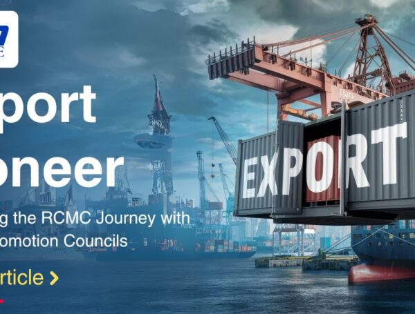 Export Pioneer: Navigating the RCMC Journey with Export Promotion Councils